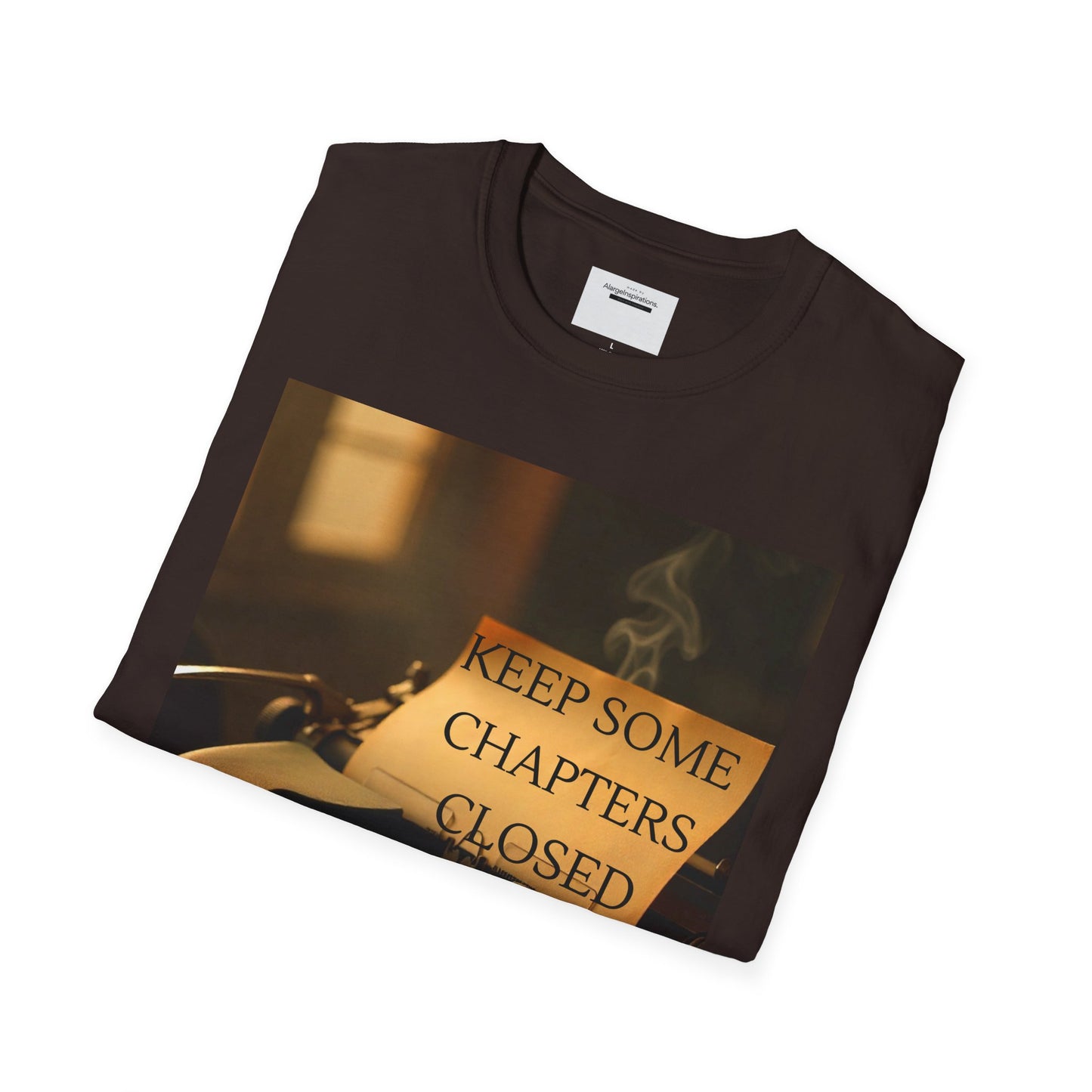 Inspirational Quote T-Shirt | Keep Some Chapters Closed, Gift Idea, Literary Tee, Unisex Apparel, Cozy Outfit, Vintage Quote Shirt,