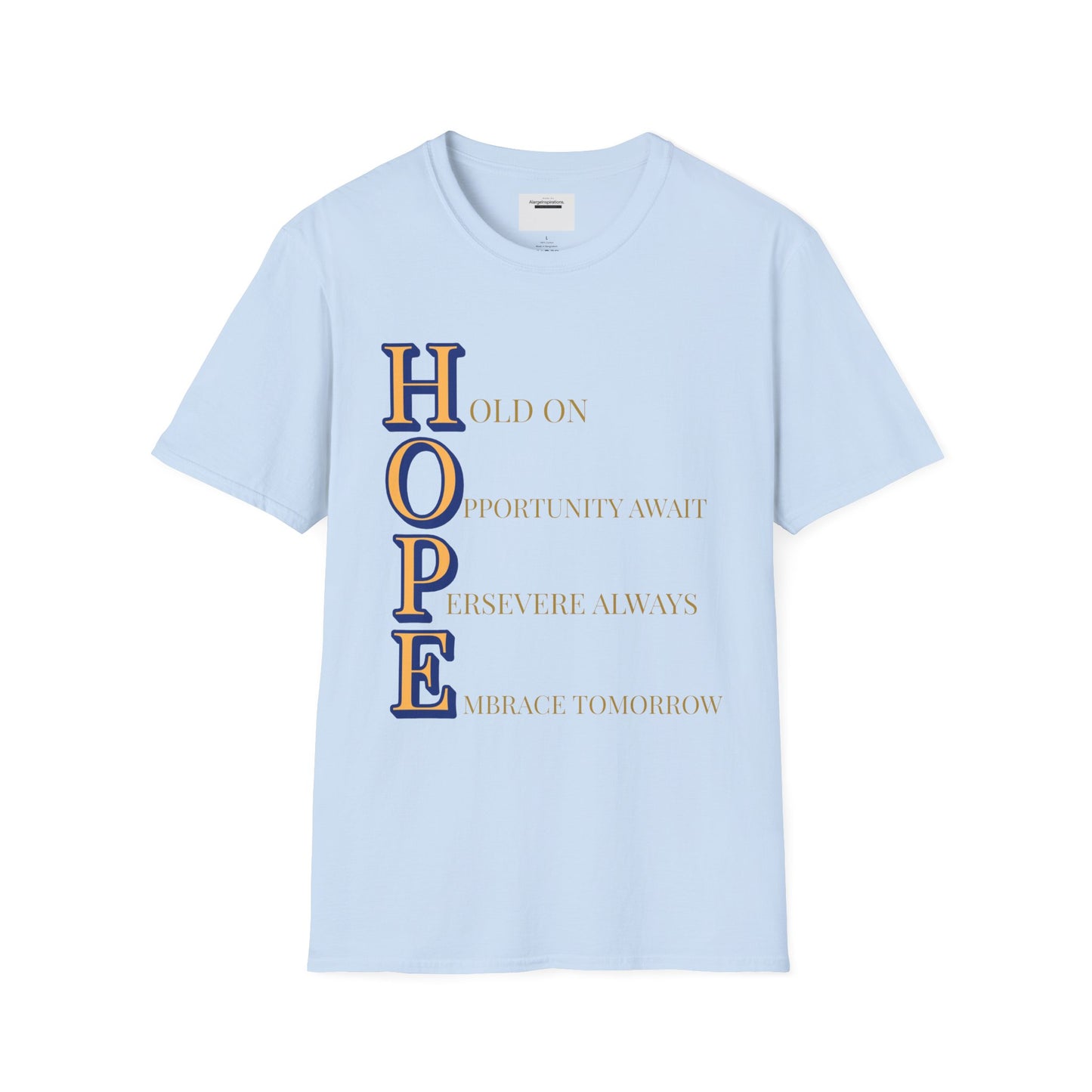 HOPE Acronym Inspirational T-Shirt - Comfort Wear, Gift for Encouragement, Motivational Tee, Positive Affirmation Shirt, Gift for Dreamers