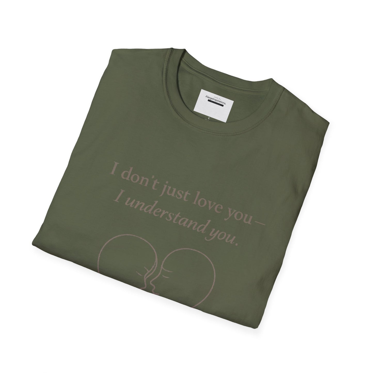 I Understand You Love Quote Shirt | Emotional Connection Quote | Meaningful Valentine Gift | Deep Love Apparel | Intimate Valentine Gift