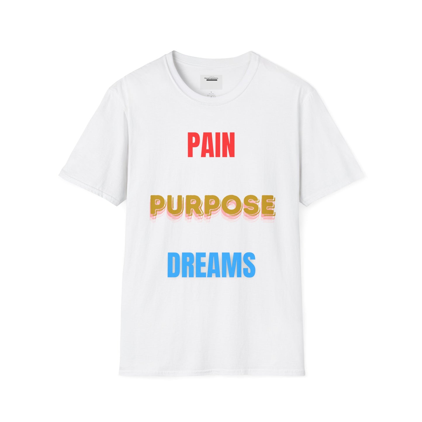 Inspirational Quote T-Shirt - Pain Births Purpose Purpose Fuels Dreams, Motivational Casual Wear, Gift for Dreamers, Positive Vibes Apparel