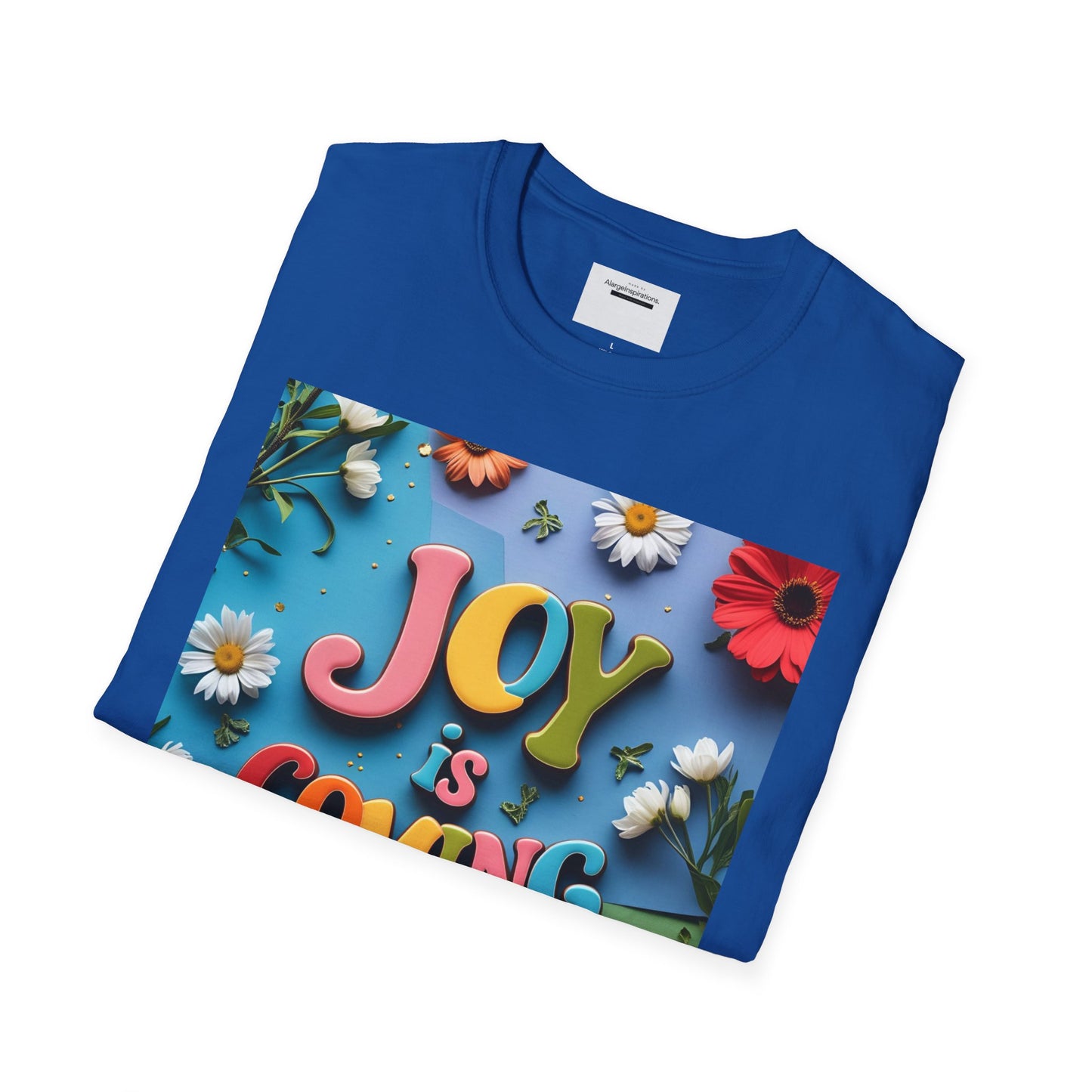 Joy is Coming Floral T-Shirt,Gift for Friends, Positive Vibes, Spring & Summer Style, Motivational Apparel, Encouragement Gift for Women