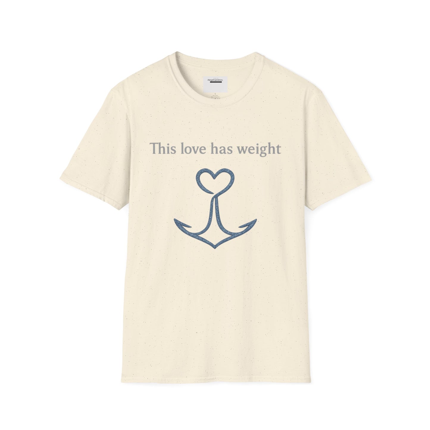 This Love Has Weight Shirt | Anchored Love Quote | Grounded Commitment Valentine Gift | Emotional Stability Design