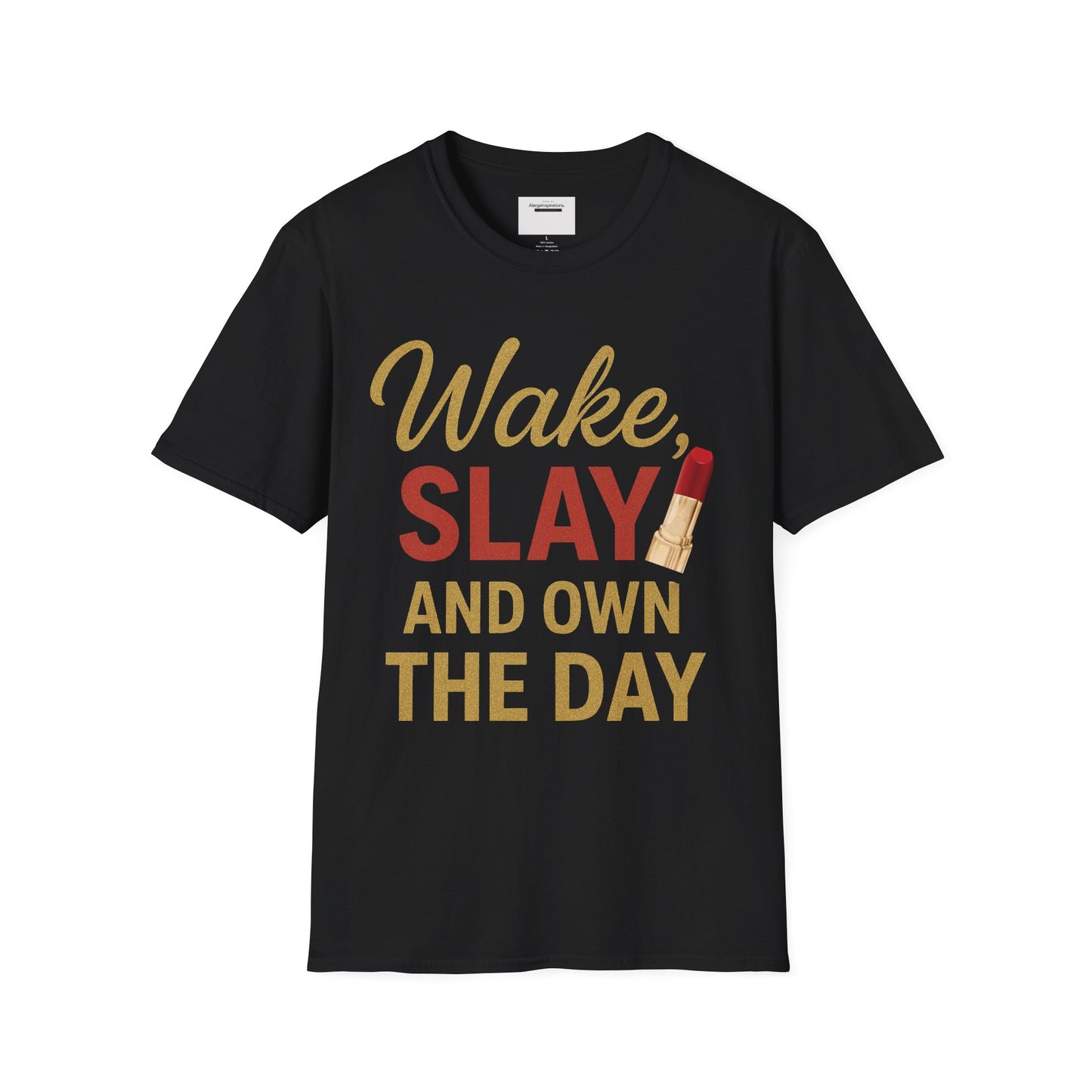 Wake Slay and Own the Day T-Shirt,Empowering Statement T-Shirt, Motivational Tee, Gift for Her, Inspirational Apparel,Daily Inspiration Top