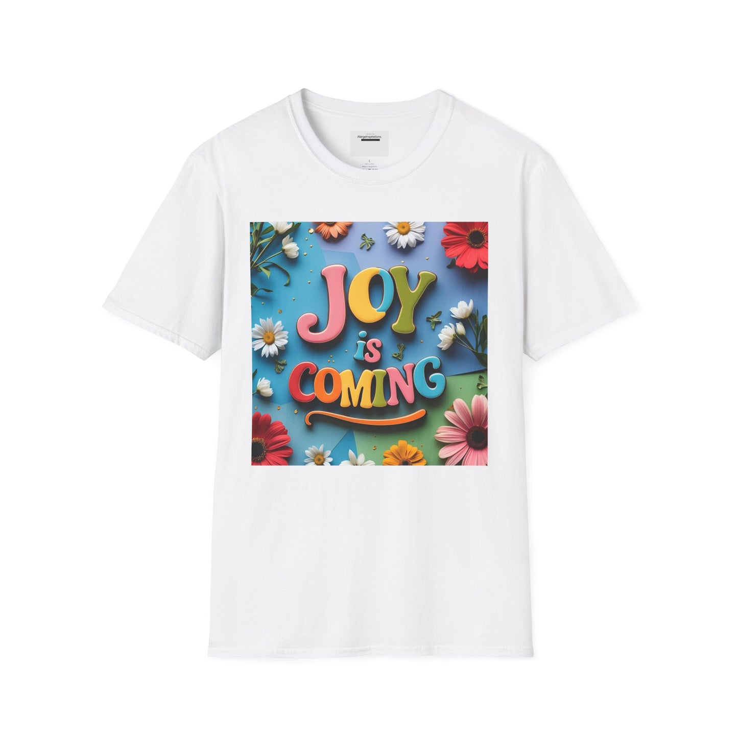 Joy is Coming Floral T-Shirt,Gift for Friends, Positive Vibes, Spring & Summer Style, Motivational Apparel, Encouragement Gift for Women